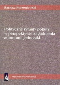 Bild von Polityczne rytuały pokuty w perspektywie zagadnienia autonomii jednostki