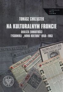 Bild von Na kulturalnym froncie Analiza zawartości tygodnika "Nowa Kultura" 1950-1963