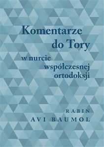 Obrazek Komentarze do Tory w nurcie współczesnej ortodoksji