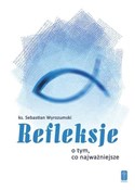 Refleksje ... - Ks. Sebastian Wyrozumski -  Książka z wysyłką do Niemiec 