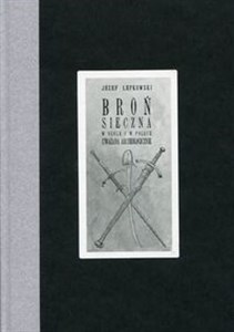 Obrazek Broń sieczna w ogóle i w Polsce, uważana archeologicznie