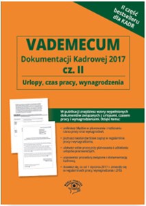 Bild von Vademecum dokumentacji kadrowej 2017 Część 2 Urlopy, czas pracy, wynagrodzenia + CD z wzorami dokumentów
