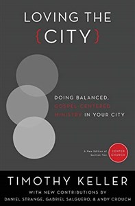 Obrazek Loving the City: Doing Balanced, Gospel-Centered Ministry in Your City (Center Church)