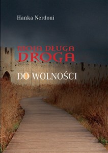 Obrazek Moja długa droga do wolności