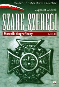 Obrazek Szare szeregi Słownik biograficzny t.2