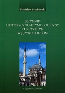 Bild von Słownik historyczno-etymologiczny turcyzmów w języku polskim