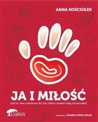 Książka : Ja i miłoś... - Anna Kościółek, Joanna Popek-Solak
