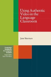 Obrazek Using Authentic Video in the Language Classroom