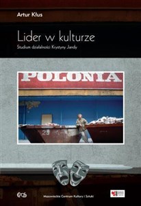 Obrazek Lider w kulturze Studium działalności Krystyny Jandy