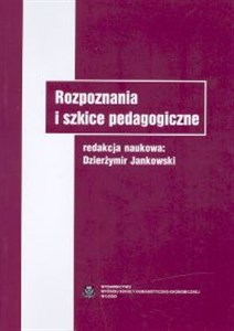 Obrazek Rozpoznania i szkice pedagogiczne