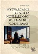 Wytwarzani... - Katarzyna Szkuta -  polnische Bücher