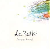 Le Rutki - Grzegorz Strumyk -  Książka z wysyłką do Niemiec 