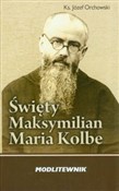 Polska książka : Święty Mak... - Józef Orchowski
