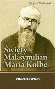 Obrazek Święty Maksymilian Kolbe Modlitewnik