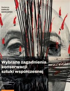 Obrazek Wybrane zagadnienia z konserwacji sztuki współczesnej