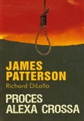 Proces Ale... - James Patterson, Richard DiLallo - Ksiegarnia w niemczech