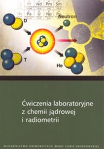 Obrazek Ćwiczenia laboratoryjne z chemii jądrowej i radiometrii
