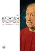 Sztuka XV ... - Jan Białostocki - Ksiegarnia w niemczech