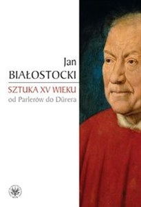 Obrazek Sztuka XV wieku Od Parlerów do Dürera