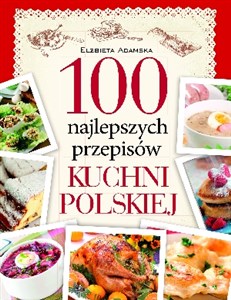 Bild von 100 najlepszych przepisów tradycyjnej kuchni polskiej