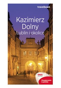 Obrazek Kazimierz Dolny, Lublin i okolice Travelbook