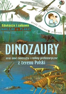 Bild von Dinozaury oraz inne zwierzęta i rośliny prehistoryczne z terenu Polski Edukacja i zabawa naklejki + plakat