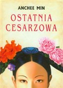 Ostatnia c... - Anchee Min -  Książka z wysyłką do Niemiec 