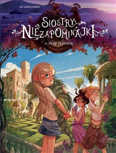 Obrazek Siostry Niezapominajki. Dom tajemnic. Tom 6