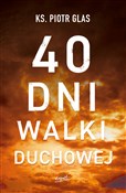 40 dni wal... - Piotr Glas -  Polnische Buchandlung 
