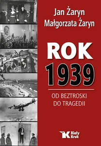 Obrazek Rok 1939 Od beztroski do tragedii