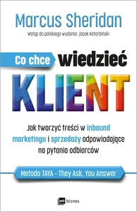 Bild von Co chce wiedzieć klient? Jak tworzyć treści w inbound marketingu i sprzedaży odpowiadające na pytania odbiorców