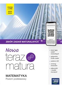 Obrazek Nowa Teraz Matura 2023 Matematyka Zbiór zadań maturalnych Poziom podstawowy Szkoła ponadpodstawowa