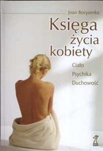 Obrazek Księga życia kobiety Ciało psychika duchowość