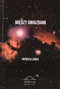 Zobacz : Między gwi... - Patrycja Zuber