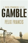 Książka : Gamble - Dick Francis, Felix Francis