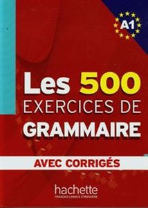 Obrazek Les 500 Exercices de grammaire avec corriges A1