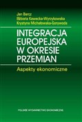 Książka : Integracja... - Jan Barcz, Elżbieta Kawecka-Wyrzykowska, Krystyna Michałowska-Gorywoda