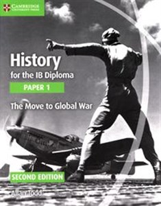 Obrazek History for the IB Diploma Paper 1 The Move to Global War