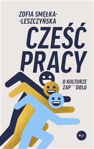 Bild von Cześć pracy. O kulturze zapierdolu