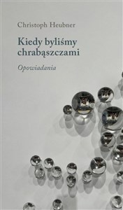 Bild von Kiedy byliśmy chrabąszczami. Opowiadania