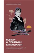 Zobacz : Kobiety w ... - Małgorzata Koronkiewicz-Hupajło