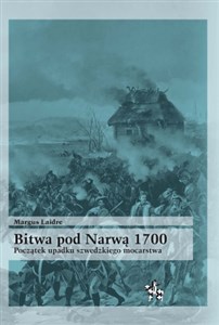 Obrazek Bitwa pod Narwą 1700 Poczatek upadku szwedzkiego mocarstwa