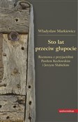 Sto lat pr... - Władysław Markiewicz - buch auf polnisch 