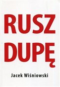 Rusz dupę - Jacek Wiśniowski -  fremdsprachige bücher polnisch 