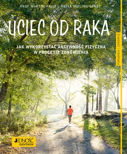 Obrazek Uciec od raka Jak wykorzystać aktywność fizyczną w procesie zdrowienia