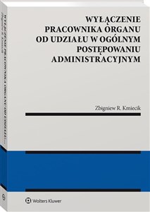 Bild von Wyłączenie pracownika organu od udziału w ogólnym postępowaniu administracyjnym