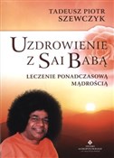 Książka : Uzdrowieni... - Tadeusz Piotr Szewczyk