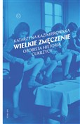 Wielkie zm... - Katarzyna Kazimierowska -  Książka z wysyłką do Niemiec 