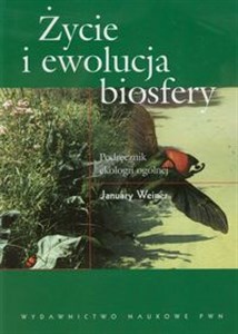 Obrazek Życie i ewolucja biosfery Podręcznik ekologii ogólnej