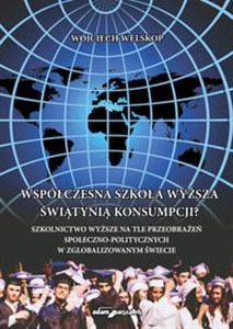 Obrazek Współczesna szkoła wyższa świątynią konsumpcji?